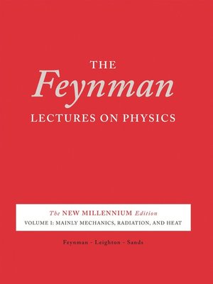 The Feynman Lectures on Physics, Volume 1 by Richard P. Feynman